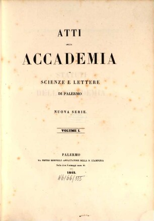 Atti della Accademia di Scienze e Lettere di Palermo. 1. 1845