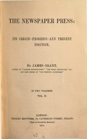 The newspaper press : Its origin, progress, and present position, 2
