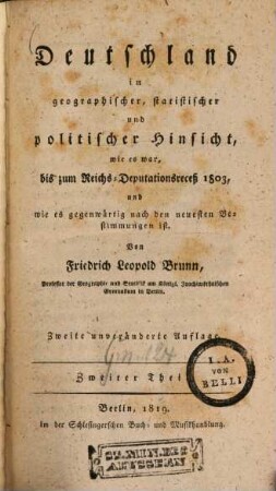 Deutschland in geographischer, statistischer und politischer Hinsicht : wie es war, bis zum Reichs-Deputationsreceß 1803, und wie es gegenwärtig nach den neuesten Bestimmungen ist. 2