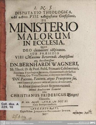 Disputatio Theologica, Ad Artic. VIII. Augustanae Confeßionis, De Ministerio Malorum In Ecclesia