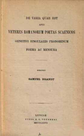 De varia quae est apud veteres Romanorum poetas scaenicos genetivi singularis pronominum forma ac mensura