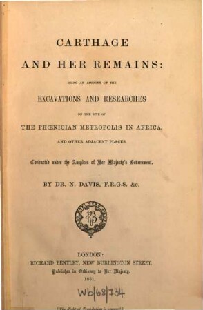 Carthage and her remains : being an account of the excavations and research on the site of the Phoenician. metropolis in Africa and other adjacent places