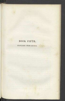 Book fifth. Expulsion from Mexico.