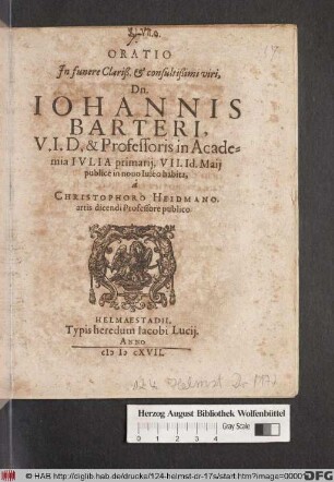 Oratio In funere Clariß. & consultißimi viri, Dn. Johannis Barteri, U.I.D. & Professoris in Academia Iulia primarii