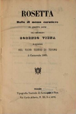 Rosetta : ballo di mezzo carattere in quattro scene ; da rappresentarsi nel Regio Teatro di Torino il carnevale 1865