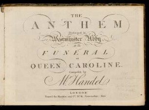 The anthem, funeral of Queen Caroline : performed in Westminster Abby at the funeral of Queen Caroline