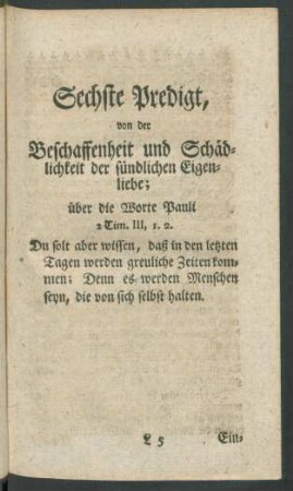 Sechste Predigt, von der Beschaffenheit und Schädlichkeit der sündlichen Eigenliebe ...