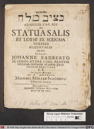 [...] Ad Genes. Cap. XIX. De Statua Salis Et Lothi Ex Sodoma Egressu Dissertatio