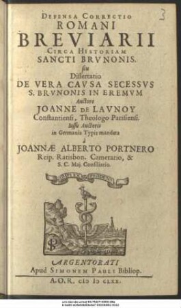 Defensa Correctio Romani Breviarii Circa Historiam Sancti Brunonis. seu Dissertatio De Vera Causa Secessus S. Brunonis In Eremum