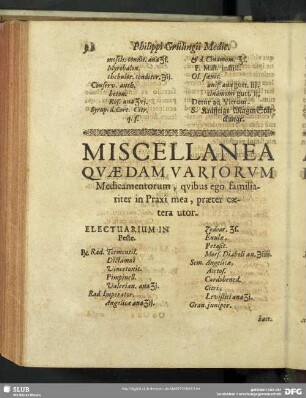 Miscellanea Quaedam Variorum Medicamentorum, quibus ego familiariter in Praxi mea, praeter caetera utor