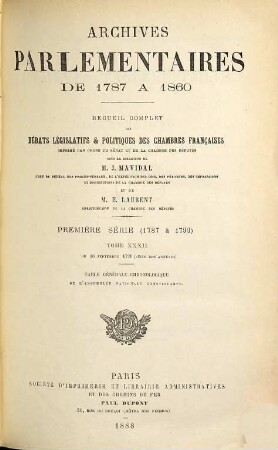 Archives parlementaires. 1. Série, 1787 à 1799 : de 1787 à 1860 ; recueil complet des débats législatifs et politiques des Chambres Françaises. 32. 1791. 30 sept.. - 1888
