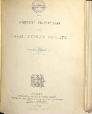 The scientific transactions of the Royal Dublin Society. 1. 1877/83