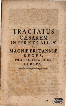 Tractatus Caesarem inter et Galliae ac magnae Britaniae Reges propacificatione Europae