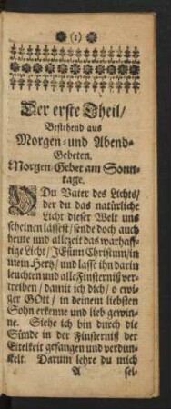 Der erste Theil/Bestehend aus Morgen- und Abend-Gebeten. ...