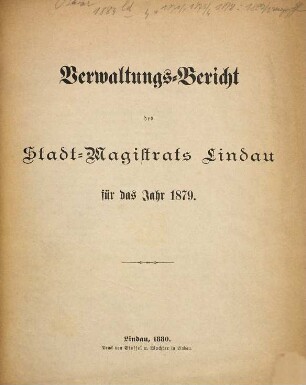 Verwaltungs-Bericht des Stadt-Magistrats Lindau : für das Jahr .... 1879 (1880)