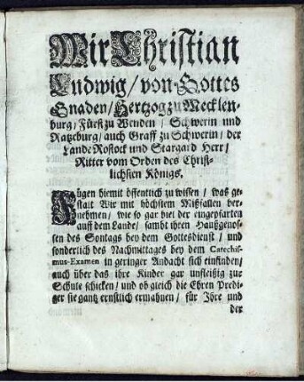 Wir Christian Ludwig/ von Gottes Gnaden ...