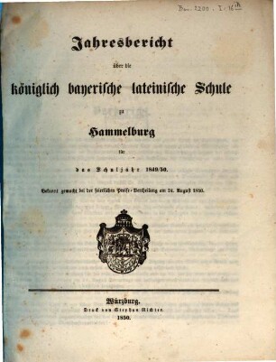Jahresbericht über die Königlich-Bayerische Lateinische Schule zu Hammelburg : für das Studienjahr ... ; bekannt gemacht bei der Preisevertheilung. 1849/50
