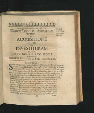 Exercitationum Feudalium Septima. De Acquisitione Feudi Per Investituram. Respondente Henrico Centurio.