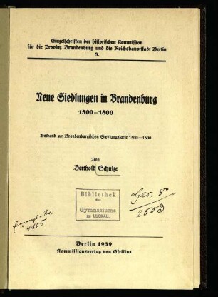 Neue Siedlungen in Brandenburg : 1500 - 1800 ; Beiband zur Brandenburgischen Siedlungskarte 1500 - 1800
