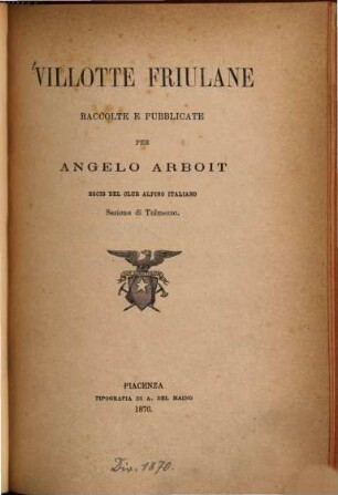 Villotte Friulane raccolte e pubblicate per Angelo Arboit ...