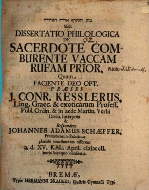 Diss. philol. de sacerdote comburente vaccam rufam, Diss. prior