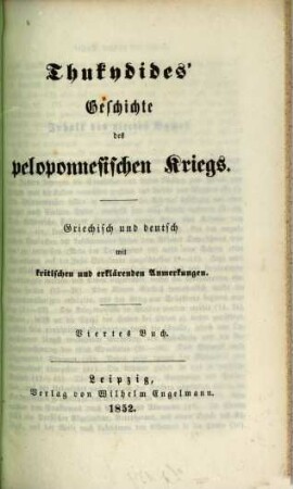 Thukydides' Geschichte des peloponnesischen Krieges : Griechisch und deutsch mit kritischen und erläuternden Anmerkungen, 4. Buch