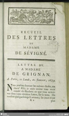 Lettre DV. A Madame De Grignan. A Paris, ce Lundi, 10. Janvier, 1689