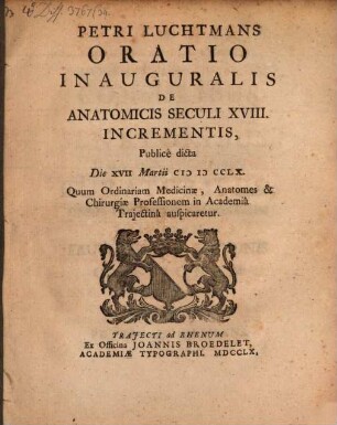 Oratio inaug. de anatomicis seculi XVIII. incrementis