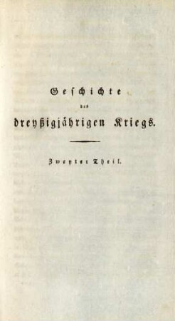 Geschichte des dreyßigjährigen Kriegs. Zweyter Theil