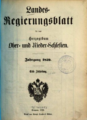 Landes-Regierungsblatt für das Herzogthum Ober- und Niederschlesien. Abth. 1. 1859