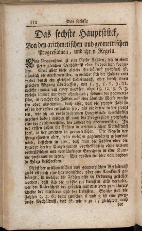 Das sechste Hauptstück, von den arithmetischen und geometrischen Progreßionen, und ihren Regeln.