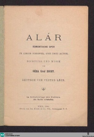 Alár : romantische Oper in einem Vorspiel u. drei Acten