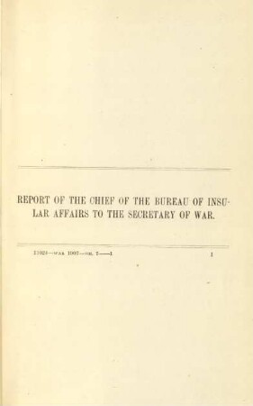Report of the chief of the Bureau of Insular Affairs to the Secretary of War