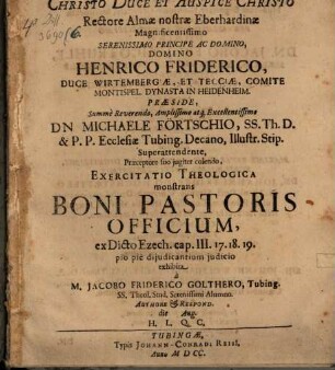 Praeside ... Michaele Förtschio ... Exercitatio theologica monstrans boni pastoris officium, ex dicto Ezech. cap. III. 17. 18. 19.