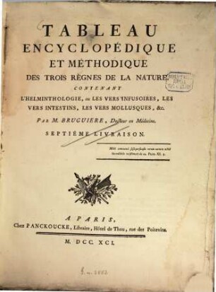 Tableau Encyclopédique Et Méthodique Des Trois Règnes De La Nature : contenant l'helminthologie, ou les vers infusoires, les vers intestins, les vers mollusques, &c., [1]