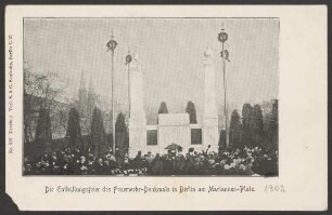 Ansichtskarte "Die Enthüllungsfeier des Feuerwehr-Denkmals", Mariannenplatz