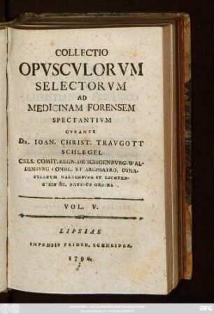 Vol. 5: Collectio Opvscvlorvm Selectorvm Ad Medicinam Forensem Spectantivm