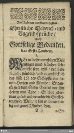 Christliche Bedenck- und Tugend-Sprüche, Auch Gottselige Gedancken. das Erste Hundert