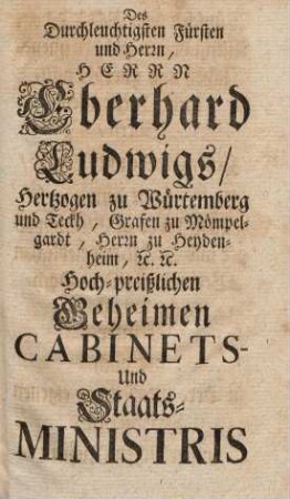 Des Durchleuchtigsten Fuersten und Herrn, Herrn Eberhard ...