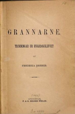 Grannarne : Teckningar ur hvardagslifvet af Fredrika Bremer