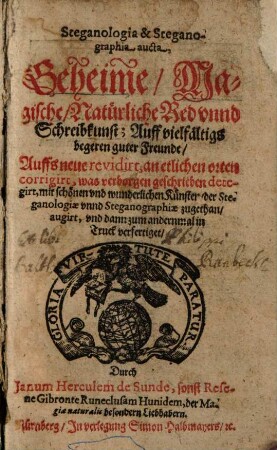 Steganologia & Steganographia aucta : Geheime, Magische, Natürliche Red unnd Schreibkunst