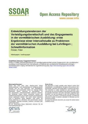 Entwicklungstendenzen der Verteidigungsbereitschaft und des Engagements in der vormilitärischen Ausbildung: erste Ergebnisse einer Intervallstudie zu Problemen der vormilitärischen Ausbildung bei Lehrlingen ; Schnellinformation