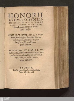 Honorii || Avgvstodvnen-||sis Ecclesiae Presbyteri De || Praedestinatione Et Libero Ar-/||bitrio Dialogus, nunquàm antehac || typis expressus