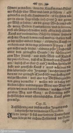 Cap. II. Außführung aus diesem ersten Irrgang und Labyrintho der vermeinten Chymisten.
