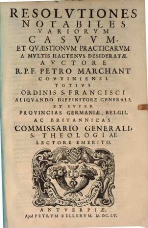 Resolvtiones Notabiles Variorvm Casvvm, Et Qvaestionvm Practicarvm A Mvltis Hactenvs Desideratae