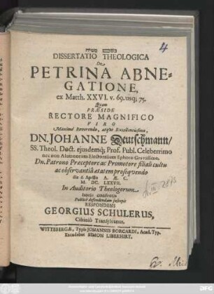 Dissertatio Theologica De Petrina Abnegatione, ex Matth. XXVI. v. 69. usq[ue] 75