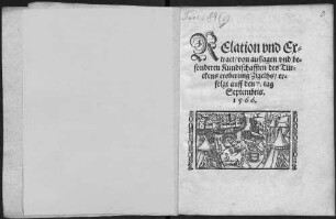 Relation vnd Extract, von aussagen vnd besonderen Kundtschafften des Türckens eroberung Zigeths, erfolgt auff den 7. tag Septembris. 1566.