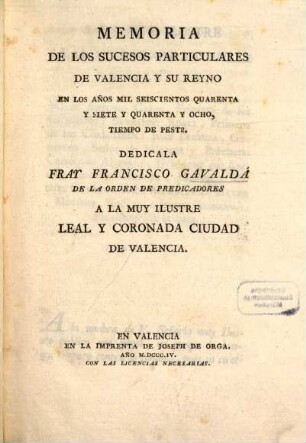 Memoria de los sucesos particulares de Valencia y su Reyno en los años 1647, y 1648, tiempo de Peste