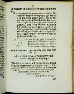 Y.Y. Instrumentum Johannis Clapmeyers/ und Johannis Barings/ als Käyserlichen Notarien. [...]