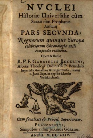 Germaniae provinciarum Europae amplissimae & potentissimae chronologia : qua rerum & eventuum memoratu digniorum series compendiosa ad annos refertur